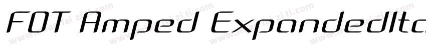FOT Amped ExpandedItalic字体转换